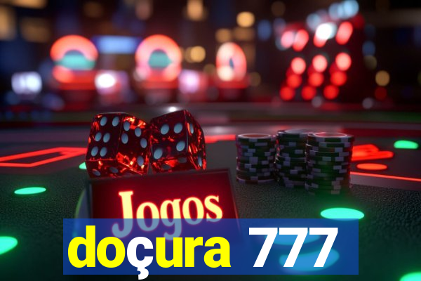 doçura 777